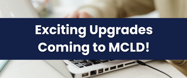 Exciting Upgrades Coming to MCLD banner