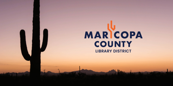 Silhouette of a saguaro cactus in front of a sunset, with Maricopa Library District logo superimposed